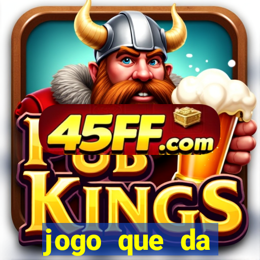 jogo que da dinheiro de verdade sem precisar depositar